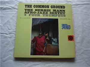The Herbie Mann Afro-Jazz Sextet + Four Trumpets - The Common Ground
