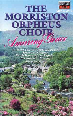 The Morriston Orpheus Choir - Amazing Grace