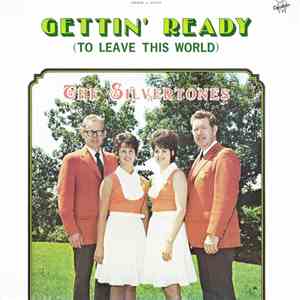 The Silvertones  - Gettin' Ready (To Leave This World)