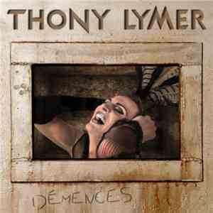 Thony LYMER - Démences