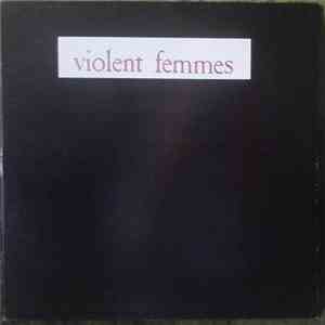 Violent Femmes - Violence In The Streets