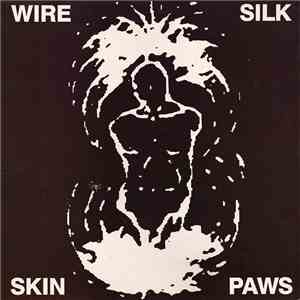 Wire - Silk Skin Paws