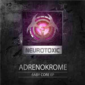Adrenokrome - Baby Core EP
