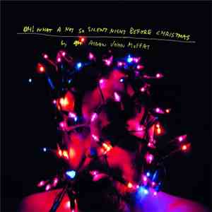 Aidan John Moffat - Oh! What A Not So Silent Night Before Christmas