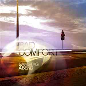 Bad Comfort - Samstag Abend