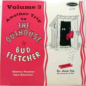 Bud Fletcher - Another Trip To The Outhouse - Volume 3