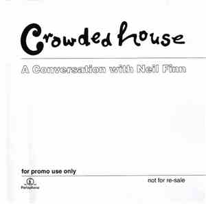 Crowded House - An Conversation With Neil Finn