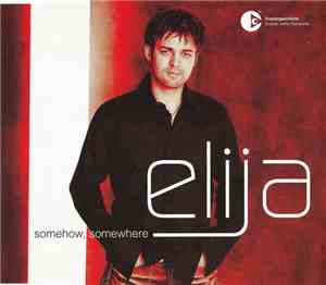 Elija - Somehow, Somewhere