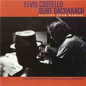 Elvis Costello With Burt Bacharach - Painted From Memory