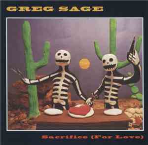 Greg Sage - Sacrifice (For Love)