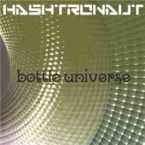 Hashtronaut - Bottle Universe