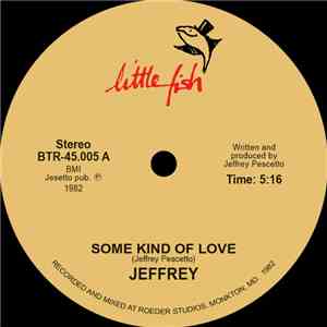 Jeffrey  - Some Kind Of Love