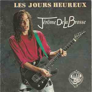 Jérôme De La Brosse - Les Jours Heureux