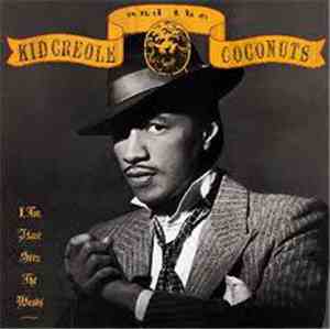 Kid Creole And The Coconuts - I, Too, Have Seen The Woods