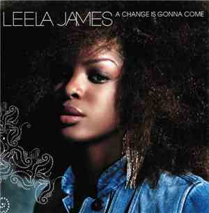 Leela James - A Change Is Gonna Come