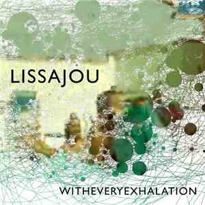 Lissajou - Witheveryexhalation