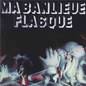 Ma Banlieue Flasque - Ma Banlieue Flasque