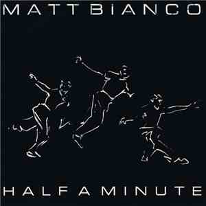 Matt Bianco - Half A Minute
