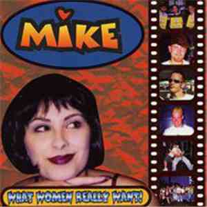 Mike  - What Women Really Want!