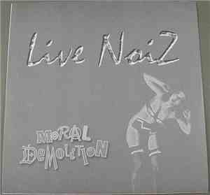 Moral Demolition - Live Noiz