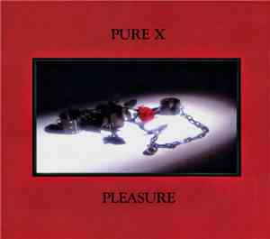 Pure X - Pleasure