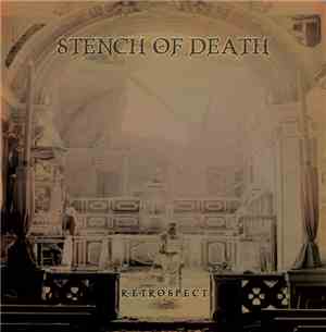 Stench Of Death - Retrospect