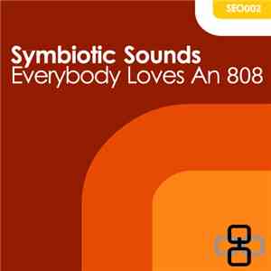 Symbiotic Sounds - Everybody Loves An 808