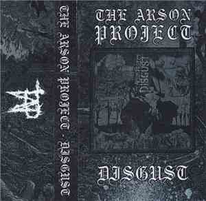 The Arson Project - Disgust