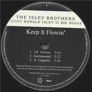 The Isley Brothers Featuring Ronald Isley AKA Mr. Biggs - Keep It Flowin' / Prize Possession