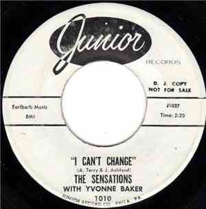 The Sensations  With Yvonne Baker - I Can't Change / Mend The Broken Pieces