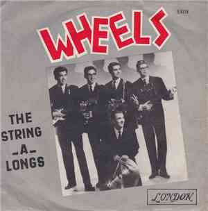 The String-A-Longs - Wheels / Am I Asking Too Much
