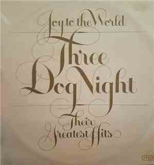 Three Dog Night - Joy To The World - Their Greatest Hits