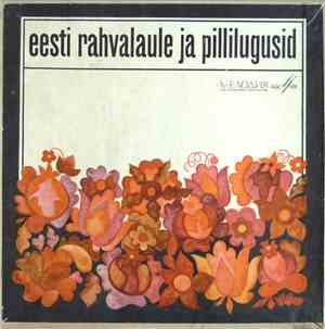 Various - Eesti Rahvalaule Ja Pillilugusid = Эстонская Народная Антология