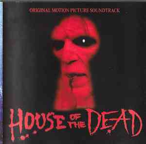 Various - House Of The Dead - Original Motion Picture Soundtrack