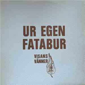Visans Vänner - Ur Egen Fatabur