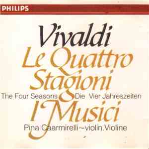 Vivaldi, I Musici, Pina Carmirelli - Le Quattro Stagioni
