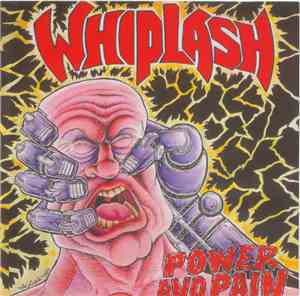 Whiplash  - Power And Pain + Ticket To Mayhem