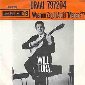 Will Tura - Draai 797204 / Waarom Zeg Jij Altijd 