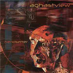 Aghast View - Trendsetter