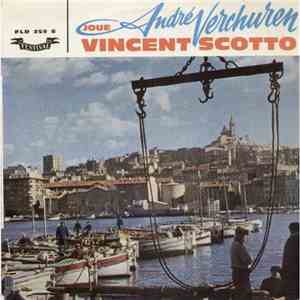 André Verchuren - André Verchuren Et Son Ensemble - Joue Vincent Scotto