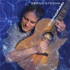 Bernd Strohm - Strohmaufwärts