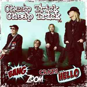 Cheap Trick - Bang, Zoom, Crazy... Hello