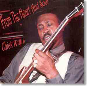 Chick Willis - From The Heart And Soul