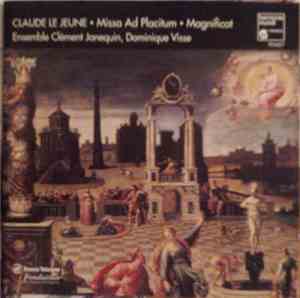 Claude Le Jeune - Ensemble Clément Janequin, Dominique Visse - Missa Ad Placitum • Magnificat