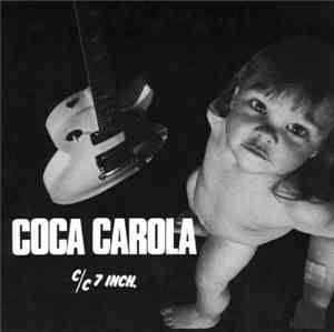 Coca Carola - C/C 7 Inch.