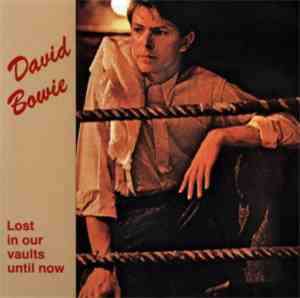 David Bowie - Lost In Our Vaults Until Now