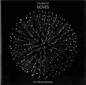Doves - The Places Between: The Best Of Doves