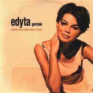 Edyta Gorniak - When You Come Back To Me