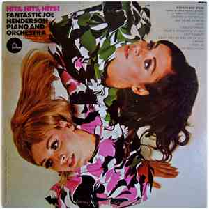 Fantastic Joe Henderson Piano And Orchestra - Hits, Hits, Hits!