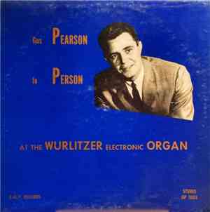 Gus Pearson - In Person At The Wurlitzer Electronic Organ